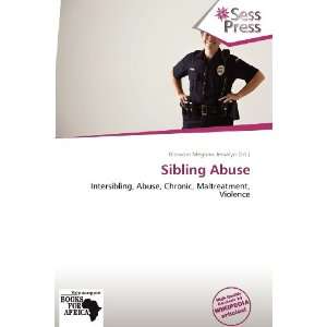    Sibling Abuse (9786136266800) Blossom Meghan Jessalyn Books
