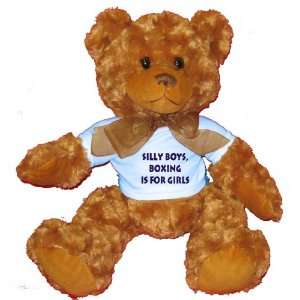  Silly boys, boxing is for girls Plush Teddy Bear with BLUE 