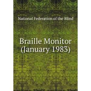  Braille Monitor (January 1983): National Federation of the 