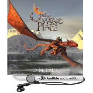  One Wizard Place (Audible Audio Edition): D.M. Paul, Katy 