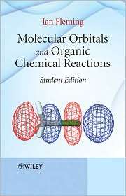 Molecular Orbitals and Organic Chemical Reactions, Student Edition 