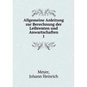   der Leibrenten und Anwartschaften. 1 Johann Heinrich Meyer Books