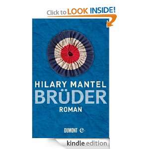 Brüder Roman (German Edition) Hilary Mantel, Sabine Roth, Kathrin 