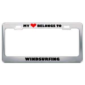 My Heart Belongs To Windsurfing Hobby Hobbies Metal License Plate 
