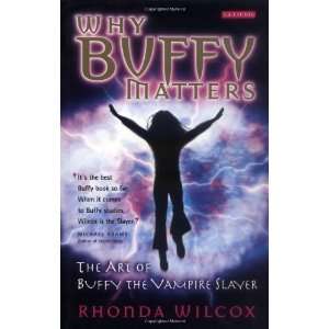  Art of Buffy the Vampire Slayer [Paperback] Rhonda V. Wilcox Books