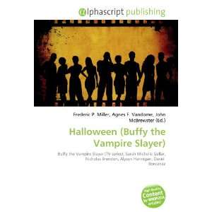    Halloween (Buffy the Vampire Slayer) (9786132671899) Books