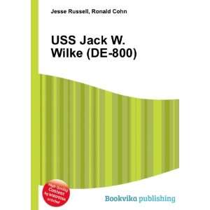  USS Jack W. Wilke (DE 800) Ronald Cohn Jesse Russell 