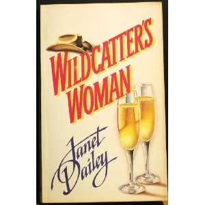  Wildcatters Woman: Janet Dailey: Books