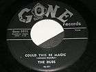 TEEN POP Doo Wop 45rpm THE DUBS Gone 1957 COULD This Be MAGIC? Black 