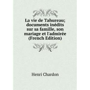   , son mariage et ladmirÃ©e (French Edition) Henri Chardon Books