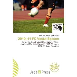   11 FC Vaslui Season (9786136826912): Carleton Olegario Máximo: Books