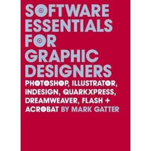 com Software Essentials for Graphic Designers Photoshop, Illustrator 