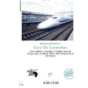  Gare De Luzarches (9786200666628) Hardmod Carlyle Nicolao Books