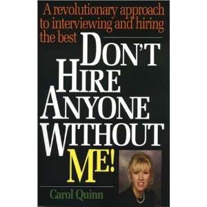   to Interviewing and Hiring the Best [Paperback] Carol Quinn Books