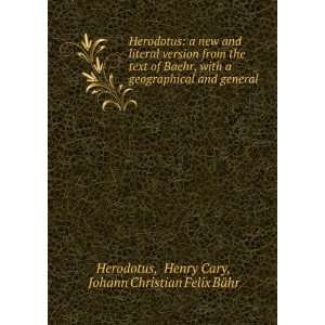   general .: Henry Cary, Johann Christian Felix BÃ¤hr Herodotus: Books