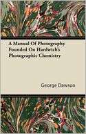 Manual Of Photography George Dawson