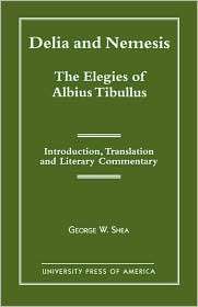 Delia and Nemesis   The Elegies of Albius Tibullus: Introduction 