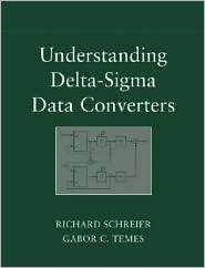 Understanding Delta Sigma Data Converters, (0471465852), Richard 