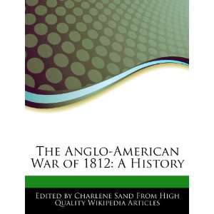   American War of 1812 A History (9781276167420) Charlene Sand Books