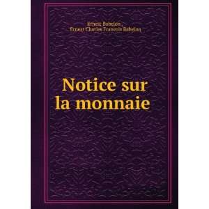   la monnaie .: Ernest Charles Francois Babelon Ernest Babelon : Books