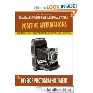 Positive Affirmations to Develop Photographic Talent: Mark Cosmo 