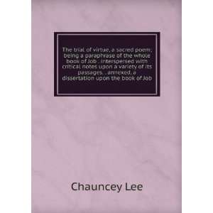   . . annexed, a dissertation upon the book of Job: Chauncey Lee: Books