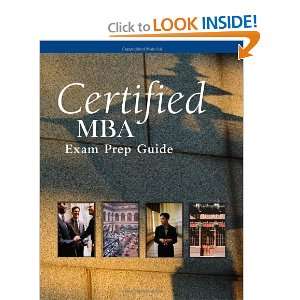  Certified MBA Exam Prep Guide [Paperback] Cengage South 