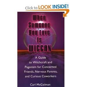  When Someone You Love is Wiccan [Paperback] Carl McColman 