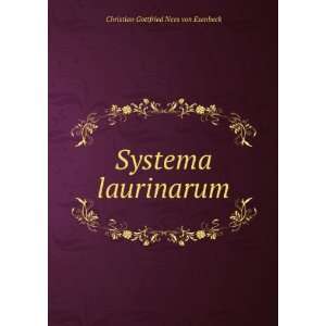  Systema laurinarum Christian Gottfried Nees von Esenbeck Books