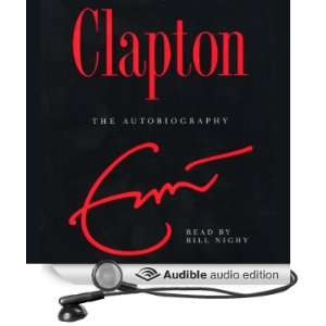   Autobiography (Audible Audio Edition) Eric Clapton, Bill Nighy Books