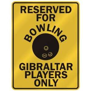 RESERVED FOR  B OWLING GIBRALTAR PLAYERS ONLY  PARKING SIGN COUNTRY 