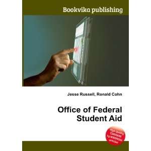    Office of Federal Student Aid Ronald Cohn Jesse Russell Books