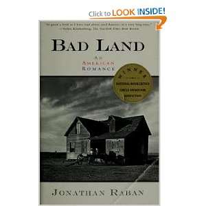  Bad Land   An American Romance: Jonathan Raban: Books
