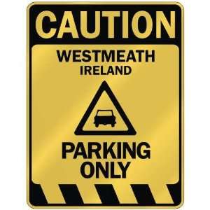   WESTMEATH PARKING ONLY  PARKING SIGN IRELAND