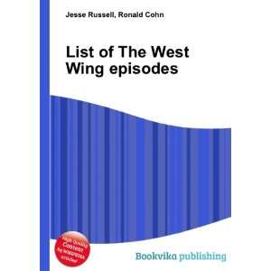  List of The West Wing episodes Ronald Cohn Jesse Russell 