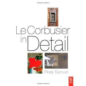  Le Corbusier in Detail ( Paperback ) by Samuel, Flora 