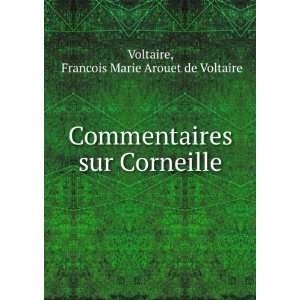   sur Corneille Francois Marie Arouet de Voltaire Voltaire Books
