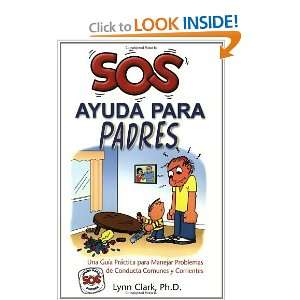   Help for the Parents, Spanish Edition) [Paperback]: Lynn Clark: Books