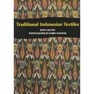    Traditional Indonesian Textiles [Paperback] John Gillow Books