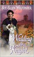   Wedding for a Knight by Sue Ellen Welfonder, Hachette 