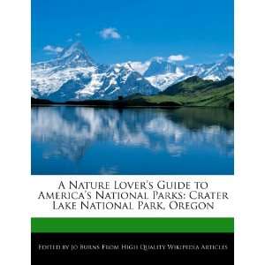   : Crater Lake National Park, Oregon (9781276151894): Jo Burns: Books