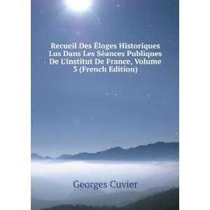   institut De France, Volume 3 (French Edition) Georges Cuvier Books