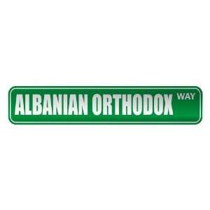   ALBANIAN ORTHODOX WAY  STREET SIGN RELIGION