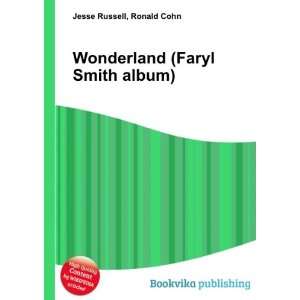  Wonderland (Faryl Smith album) Ronald Cohn Jesse Russell 