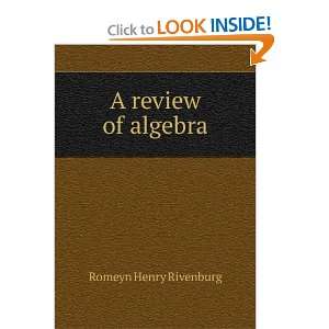  A review of algebra Romeyn Henry Rivenburg Books
