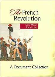 The French Revolution A Document Collection, (0669417807), Laura 
