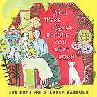 Loved You Before You Were Born Anne Bowen  