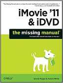 iMovie 11 and iDVD The Missing Manual