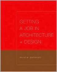 Getting a Job in Architecture and Design, (0393732177), David W 