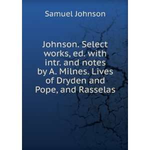   of Dryden and Pope, and Rasselas: Samuel Johnson:  Books